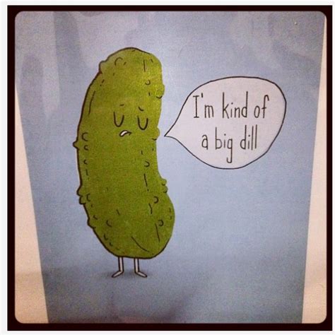 Pickle Jokes And Quotes Quotesgram