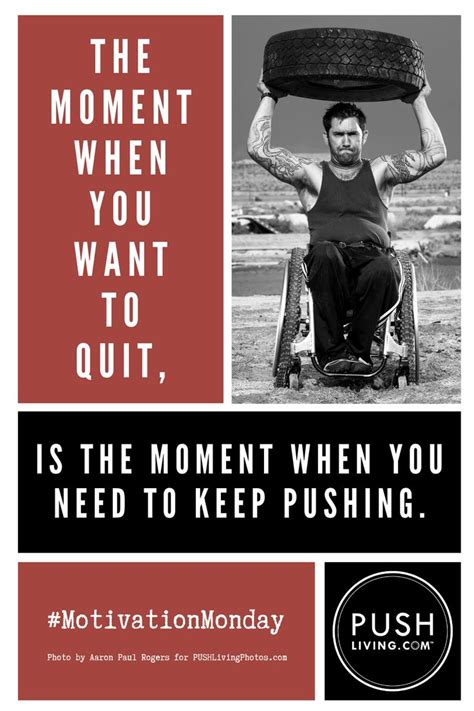 Motivationmonday The Moment When You Want To Quit Is The Moment