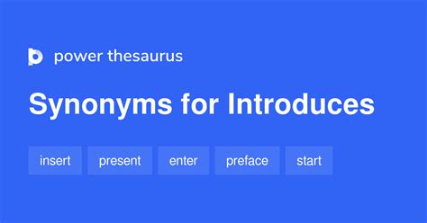 Introduces Synonyms 433 Words And Phrases For Introduces