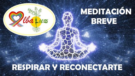 Meditación Breve Relajación Para Reconectar Con Tu