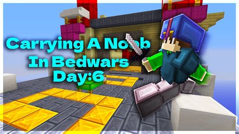Carrying A Noob In Bedwars Every Day Till 1k Subs Day 6 Youtube