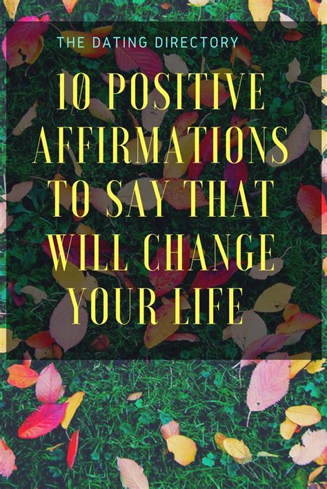 Ten Positive Affirmations To Say That Will Change Your Life Positive