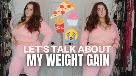 Breaking News Im Fat Lets Talk About My Weight Gain Youtube