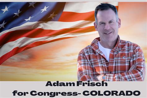 Campaigns Daily Adam Frisch The Only Democratic Candidate That Can