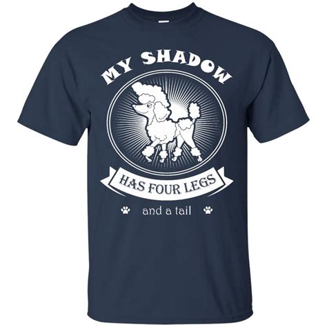 Check spelling or type a new query. Dog Poodle Shirts My Shadow Has Four Legs And A Tail T ...