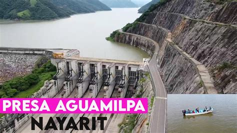 Presa De Aguamilpa La Mas Grande De Latinoam Rica Y Potrero De La