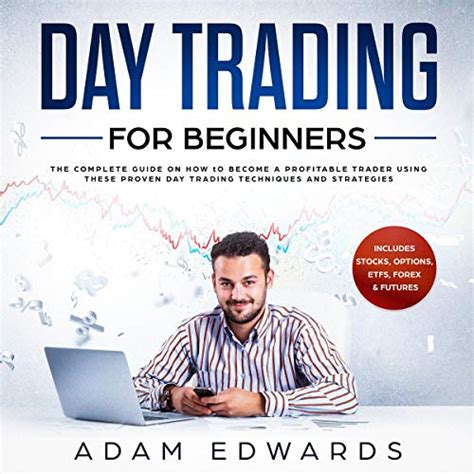 Check spelling or type a new query. Day Trading for Beginners: The Beginner's Guide to the Best Strategies to Make Money from Home ...