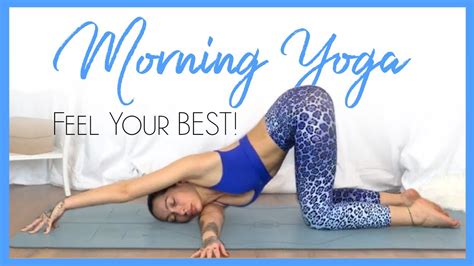 15 Minute Morning Yoga Full Body Stretch To Feel Your Best Yoga For