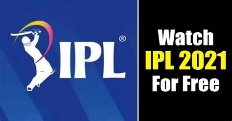 How To Watch Ipl 2021 For Free 5 Methods