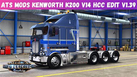 ATS Mods Insane Truck Custom KENWORTH K V HCC EDIT American Truck Simulator YouTube