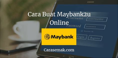 Layanan ini bernama maybank2u, adapun cara mendaftar layanan maybank2u dapat dilakukan semua 3 cara mendaftar layanan maybank2u dari maybank secara online. Cara Buat Maybank2u Online Dalam 5 Minit Berjaya