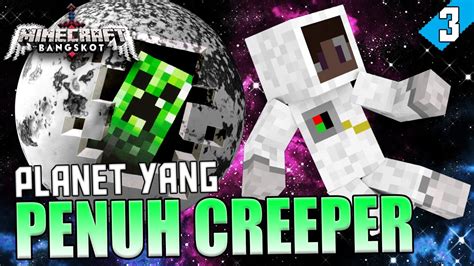 Gilanya Planet Penuh Creeper 3 Minecraft Indonesia Youtube