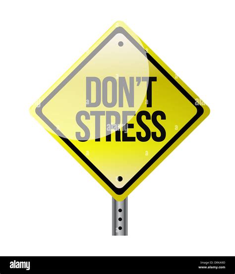 Dont Stress Road Sign Illustration Design Over White Stock Photo Alamy