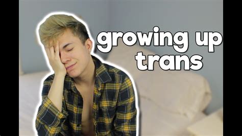 FTM GROWING UP TRANS YouTube