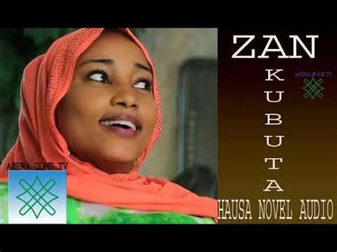 You should give them a visit if you're looking for similar novels to read. ZAN KUBUTA HAUSA NOVEL EPISODE 1 - YouTube