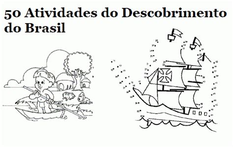50 Atividades Sobre Descobrimento Do Brasil Para Imprimir Online