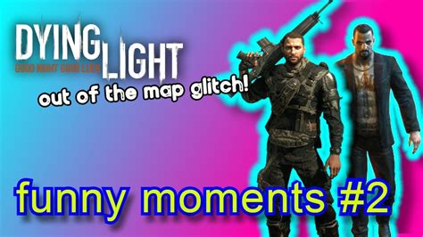 Desperate for that final push to max out your power skills? I accidentally found an OUT OF THE MAP GLITCH // Dying Light: The Following funny moments #2 ...