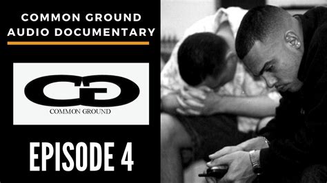 Common Ground An Audio Documentary Episode 4 Youtube