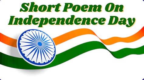 short poem on independence day english poems on independence day short patriotic poem in