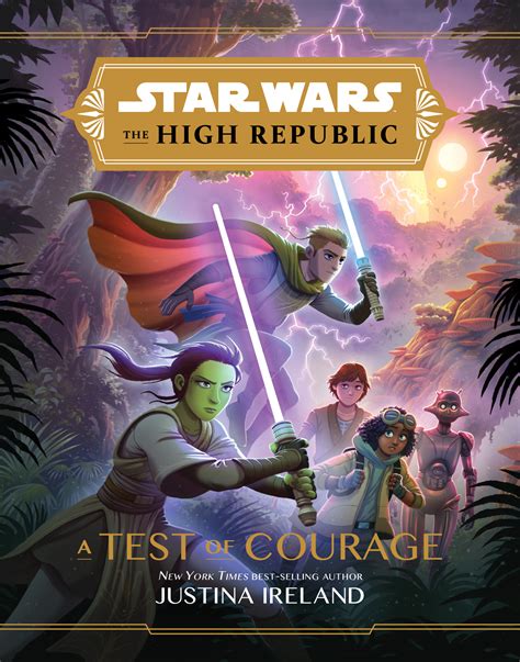 A Test Of Courage Star Wars The High Republic By Justina Ireland Star