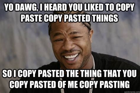 Copy And Paste Memes Memes Copy And Paste Memes Funny Sarcastic Mean
