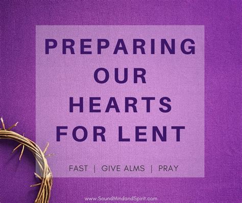 Preparing Our Hearts For Lent What Is Lent Lent Faith