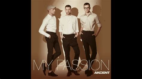 Akcent My Passion Lyrics Youtube