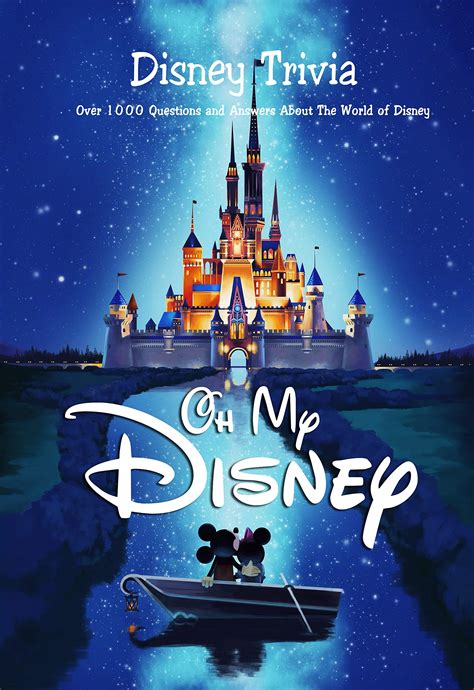 Oh My Disney Disney Trivia Over 1000 Questions And Answers About The