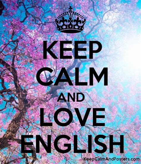 Keep Calm And Love English Keep Calm And Posters Generator Maker For