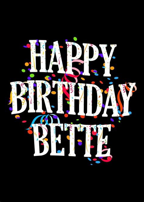 Happy Birthday Bette Poster Picture Metal Print Paint By