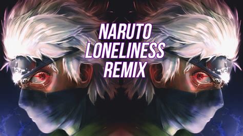 Naruto Shippuden Loneliness Brøkuzzz Remix Youtube Music