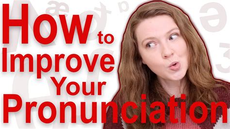 How To Improve Your English Pronunciation And Listening Skills Youtube