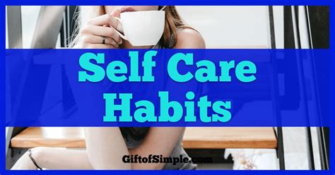 7 Best Self Care Habits T Of Simple