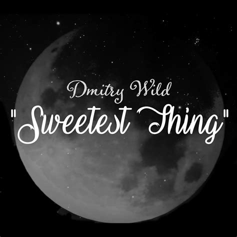 Single Dmitry Wild Sweetest Thing
