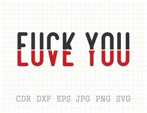 Fuck You Love You Svg Funny Love Clipart Fuck You Print Etsy
