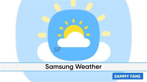 Samsung Weather App September 2022 Update Download Now Sammy Fans