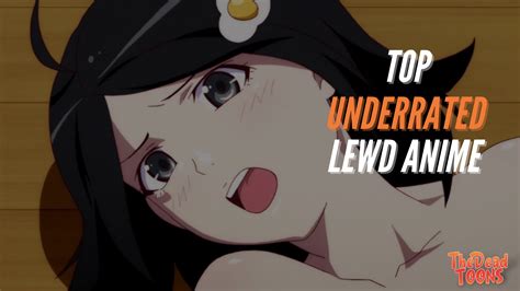 Top 10 Lewd Anime To Awake Pervy Sage Inside You Thedeadtoons