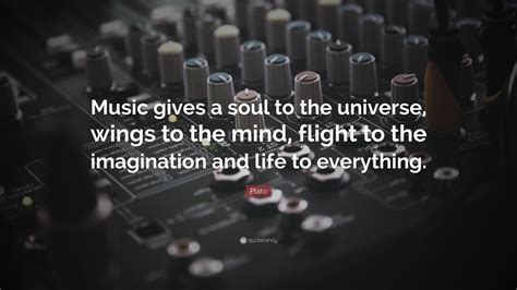Plato Quote “music Gives A Soul To The Universe Wings To The Mind
