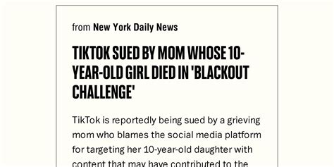 Tiktok Sued By Mom Whose 10 Year Old Girl Died In Blackout Challenge Briefly