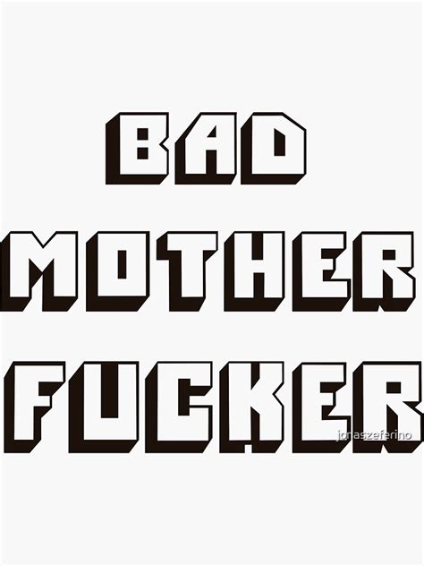 Bad Mother Fucker Pulp Fiction Sticker For Sale By Jonaszeferino Redbubble