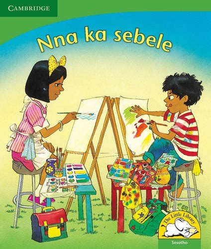 Nna Ka Sebele Sesotho By Unknown Author Goodreads