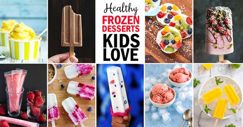 Healthy Frozen Dessert Ideas For Kids To Make Eating Richly