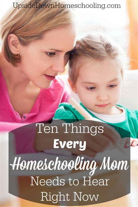 10 Things Every Homeschool Mom Needs To Hear Right Now Mom For All