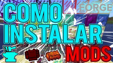 Como Instalar Forge Y Poner Mods En Minecraft