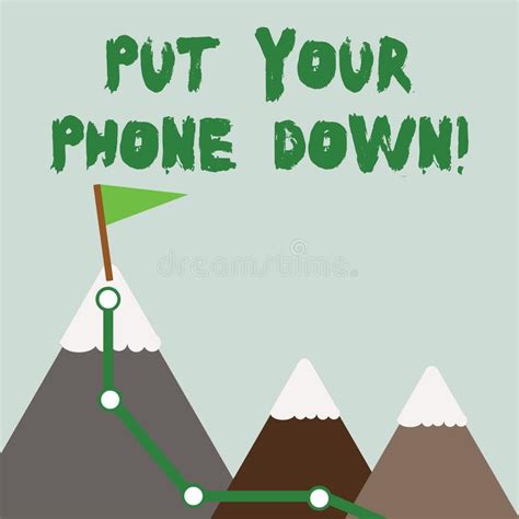 Text Sign Showing Put Your Phone Down Conceptual Photo End Telephone