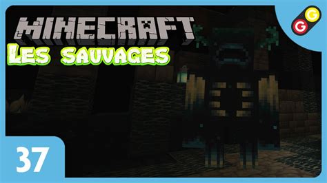 Minecraft Les Sauvages 37 On Teste Les Wardens Fr Youtube