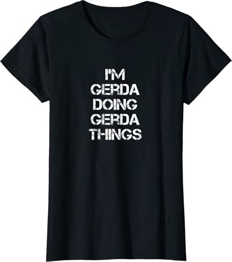 Im Gerda Doing Gerda Things First Name T Shirt Clothing