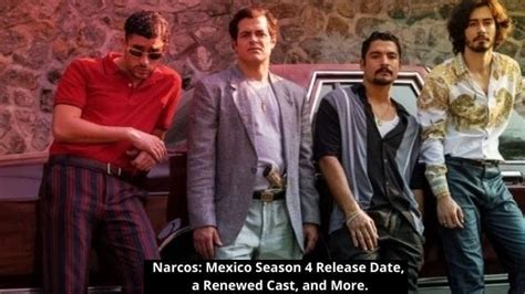 Narcos Mexico Season 4 Release Date A Renewed Cast And More Keeperfacts