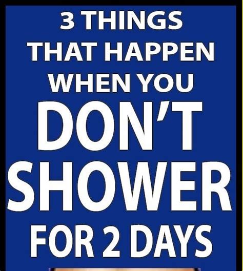 6 Things That Happen When You Dont Shower For 2 Days