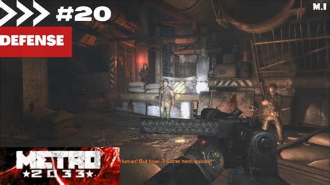 Metro 2033 Walkthrough Part 20 Defense Youtube